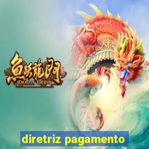 diretriz pagamento